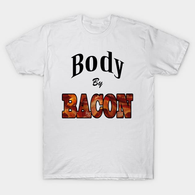 Body By BACON! T-Shirt by spanglerart